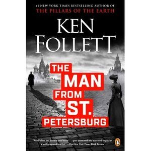 The Man from St. Petersburg -- Ken Follett